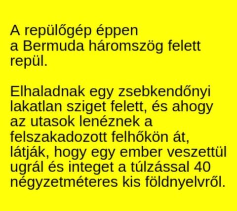 Vicc: A repülőgép éppen a Bermuda háromszög felett repül –