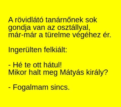 Vicc: A rövidlátó tanárnőnek sok gondja van az osztállyal, és egy ponton…
