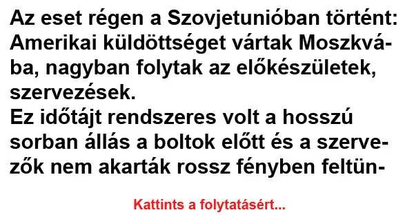 Vicc: Az eset régen a Szovjetunióban történt Vicc: Az eset régen a Szovjetunióban történt