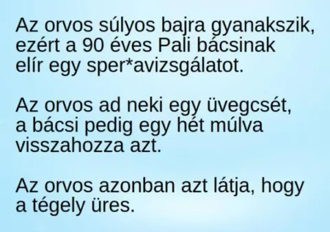 Vicc: Az orvos súlyos bajra gyanakszik, ezért a 90 éves Pali bácsinak felír egy…