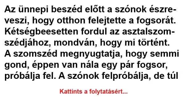 Vicc: Az ünnepi beszéd előtt a szónok észreveszi Vicc: Az ünnepi beszéd előtt a szónok észreveszi