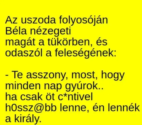 Vicc: Az uszoda folyosóján Béla nézegeti magát a tükörben, és odaszól a…