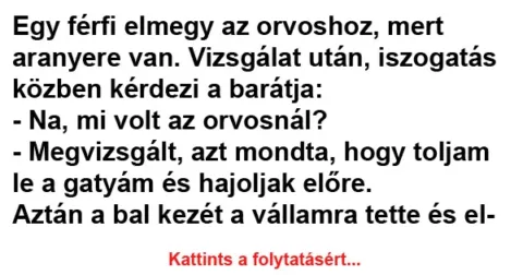Vicc: Egy férfi elmegy az orvoshoz