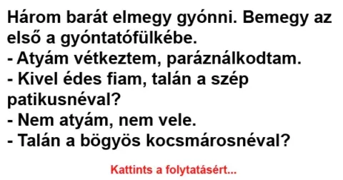 Vicc: Három barát elmegy gyónni