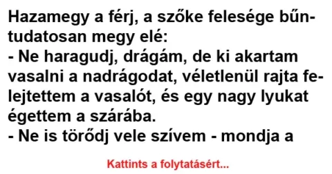 Vicc: Hazamegy a férj, a szőke felesége bűntudatosan megy elé