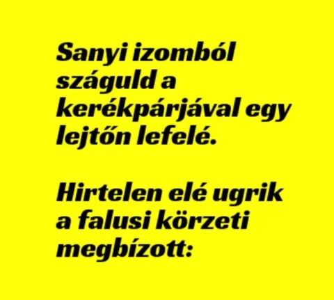 Vicc: Sanyi izomból száguld a kerékpárjával egy lejtőn lefelé –