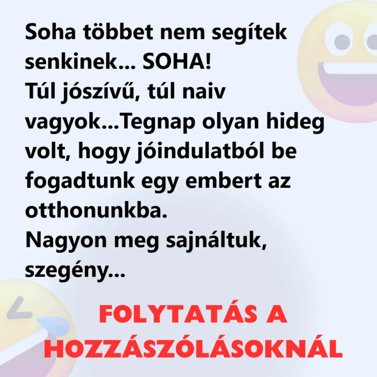 Vicc: Soha többet nem segítek senkinek