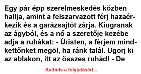 Vicc: Úristen, a férjem mindkettőnket megöl, ha ránk talál