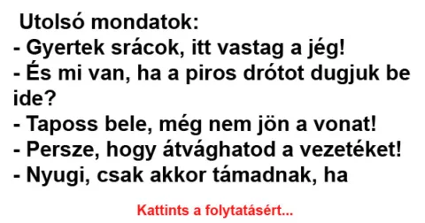 Vicc: Utolsó mondatok Vicc: Utolsó mondatok