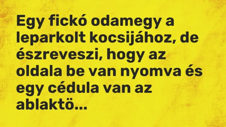 Vicc: Egy fickó odamegy a leparkolt kocsijához, de észreveszi, hogy az oldala be van… Vicc: Egy fickó odamegy a leparkolt kocsijához, de észreveszi, hogy az oldala be van…