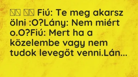 Viccek:
Fiú: Te meg akarsz ölni :O?Lány: Nem miért o.O?Fiú:… Viccek:
Fiú: Te meg akarsz ölni :O?Lány: Nem miért o.O?Fiú:…