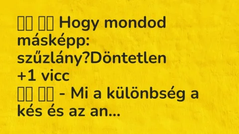 Viccek: 
		  
		  Hogy mondod másképp: szűzlány?Döntetlen		 …