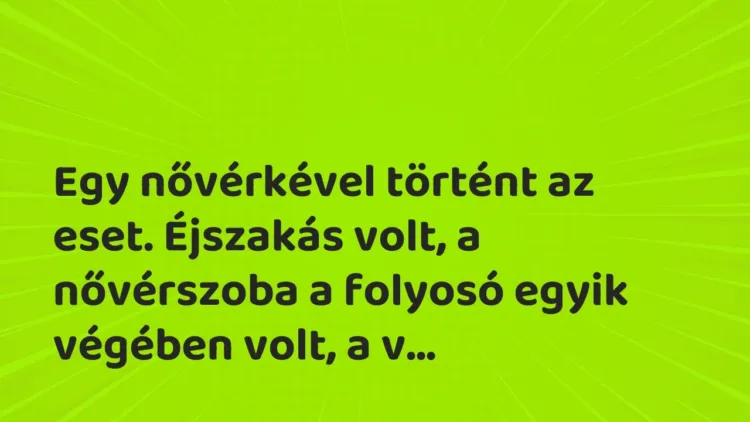 Vicces történet:
Egy nővérkével történt az eset. Éjszakás volt, … Vicces történet:
Egy nővérkével történt az eset. Éjszakás volt, …