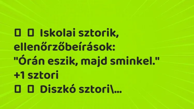 Vicces történet:
Iskolai sztorik, ellenőrzőbeírások:
„Órán eszik, majd… Vicces történet:
Iskolai sztorik, ellenőrzőbeírások:
„Órán eszik, majd…
