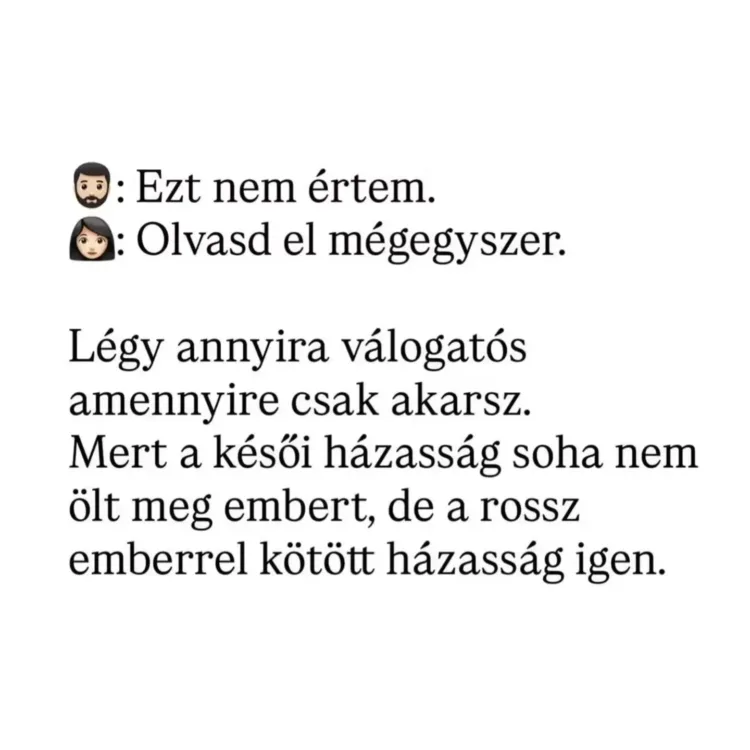 Légy annyira válogatós amennyire csak akarsz... Légy annyira válogatós amennyire csak akarsz...