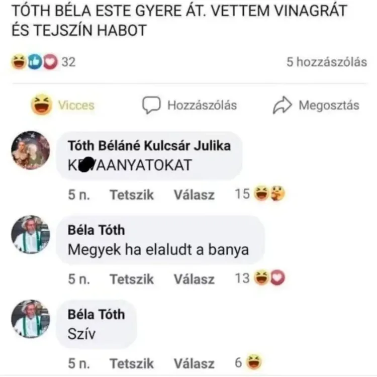 TÓTH BÉLA ESTE GYERE ÁT. VETTEM VINAGRÁT ÉS TEJSZÍN HABOT... TÓTH BÉLA ESTE GYERE ÁT. VETTEM VINAGRÁT ÉS TEJSZÍN HABOT...
