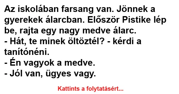 Vicc: Az iskolában farsang van Vicc: Az iskolában farsang van