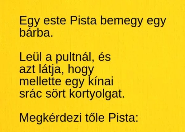 Vicc: Egy este Pista bemegy egy bárba - Vicc: Egy este Pista bemegy egy bárba –