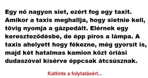 Vicc: Egy nő nagyon siet, ezért fog egy taxit