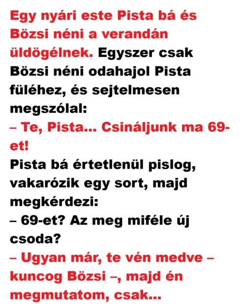 Vicc: Egy nyári este Pista bá és Bözsi néni a verandán üldögélnek