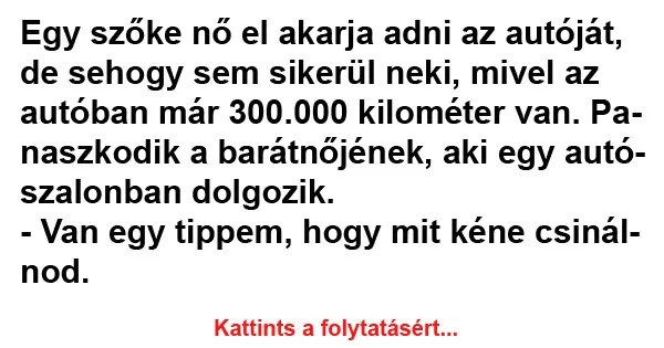 Vicc: Egy szőke nő el akarja adni az autóját Vicc: Egy szőke nő el akarja adni az autóját
