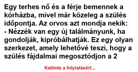 Vicc: Egy terhes nő és a férje bemennek a kórházba