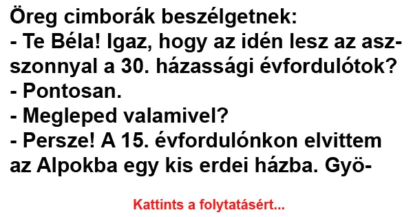 Vicc: Öreg cimborák beszélgetnek Vicc: Öreg cimborák beszélgetnek