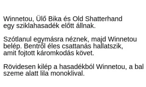 Vicc: Winnetou, Ülő Bika és Old Shatterhand egy sziklahasadék előtt…
