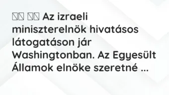 Viccek: Az izraeli miniszterelnök hivatásos látogatáson jár…