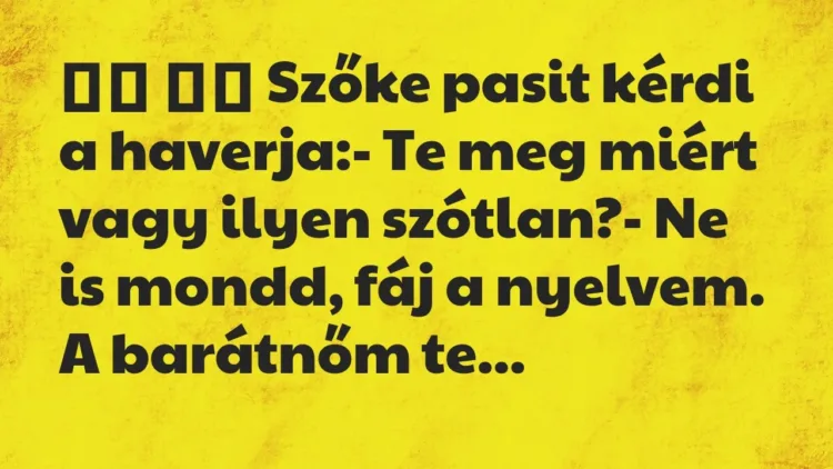Viccek:
Szőke pasit kérdi a haverja:- Te meg miért vagy ilyen… Viccek:
Szőke pasit kérdi a haverja:- Te meg miért vagy ilyen…