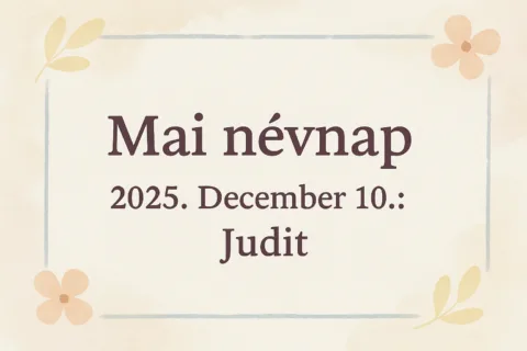 Mai névnap – 2025. December 10.: Judit