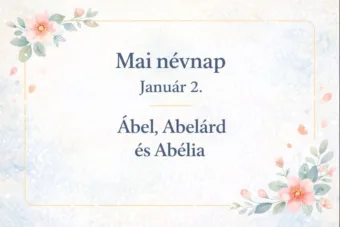 Mai névnap – január 2.: Ábel, Abelárd és Abélia