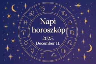 Napi horoszkóp – 2025. December 11. Két jegy fontos felismerést tehet ma Napi horoszkóp – 2025. December 11.: Két jegy fontos felismerést tehet ma