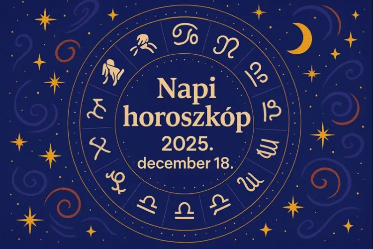 Napi horoszkóp – December 18. Ma tisztábban látod, mi a fontos Napi horoszkóp – December 18.: Ma tisztábban látod, mi a fontos