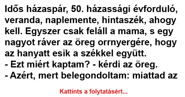 VICC: Idős házaspár, 50. házassági évforduló Vicces történet: Az 50. házassági évfordulón történt…