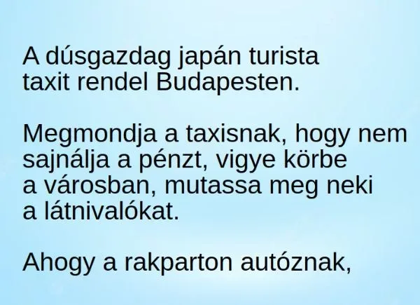 Vicc: A dúsgazdag japán turista taxit rendel Budapesten - Vicc: A dúsgazdag japán turista taxit rendel Budapesten –