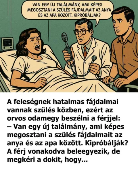 Vicc: A feleségnek hatalmas fájdalmai vannak szülés közben Vicc: A feleségnek hatalmas fájdalmai vannak szülés közben