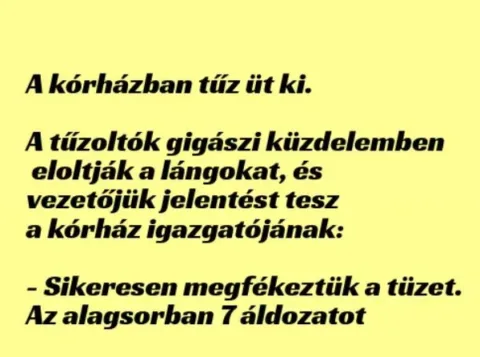 Vicc: A kórházban tűz üt ki. A tűzoltók gigászi küzdelemben Vicc: A kórházban tűz üt ki. A tűzoltók gigászi küzdelemben – TUDNOD…