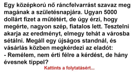 Vicc: Egy középkorú nő ráncfelvarrást szavaz meg magának a születésnapjára