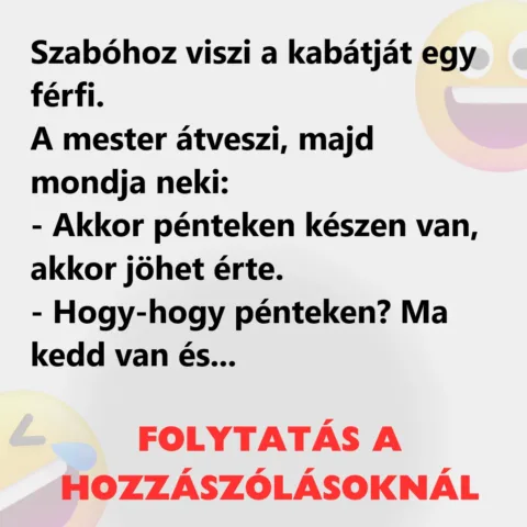 Vicc: Szabóhoz viszi a kabátját egy férfi Vicc: Szabóhoz viszi a kabátját egy férfi