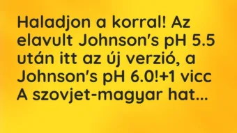 Vicc: Haladjon a korral! Az elavult Johnson’s pH 5.5 után itt az új verzió,… Vicc: Haladjon a korral! Az elavult Johnson’s pH 5.5 után itt az új verzió,…