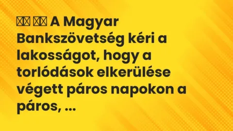Viccek: 
		  
		  A Magyar Bankszövetség kéri a lakosságot, hogy a …
