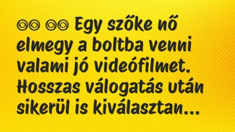 Viccek: 
		  
		  Egy szőke nő elmegy a boltba venni valami jó…