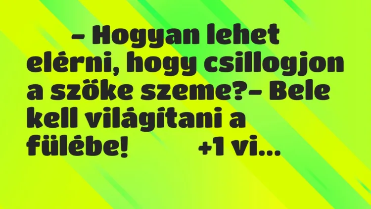 Viccek: – Hogyan lehet elérni, hogy csillogjon a szőke…