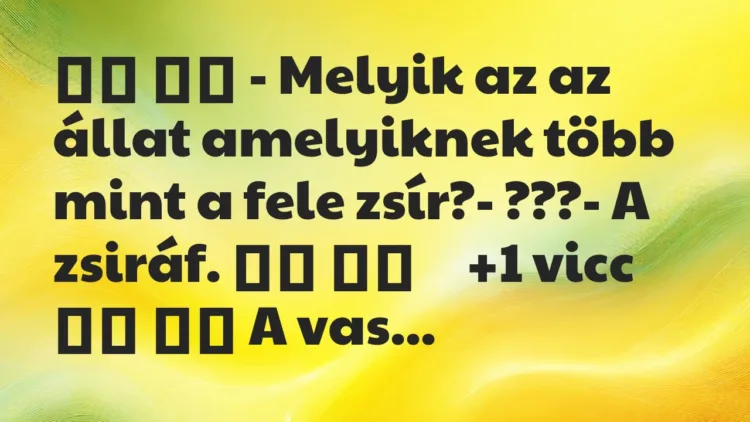 Viccek: – Melyik az az állat amelyiknek több mint a fele … Viccek: – Melyik az az állat amelyiknek több mint a fele …