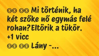 Viccek: Mi történik, ha két szőke nő egymás felé…