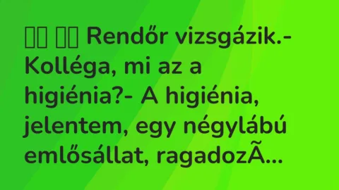 Viccek: 
		  
		  Rendőr vizsgázik.- Kolléga, mi az a…