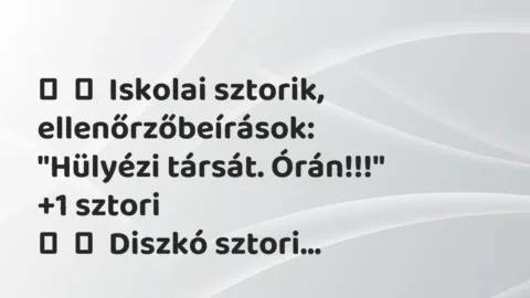 Vicces történet:
Iskolai sztorik, ellenőrzőbeírások:
„Hülyézi társát. … Vicces történet:
Iskolai sztorik, ellenőrzőbeírások:
„Hülyézi társát. …