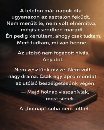 Az elszalasztott hívás – egy perc, amit nem szántam, és egy…