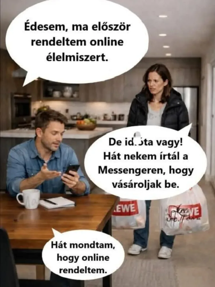 Édesem, ma először rendeltem online élelmiszert... Édesem, ma először rendeltem online élelmiszert...